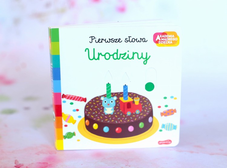 Urodziny. Akademia mądrego dziecka - Książka dla dzieci 0+, całokartonowa
