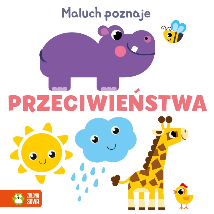 Maluch poznaje. Przeciwieństwa - Książka dla dzieci całokartonowa