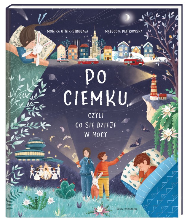 Po ciemku, czyli co się dzieje w nocy - książka dla dzieci