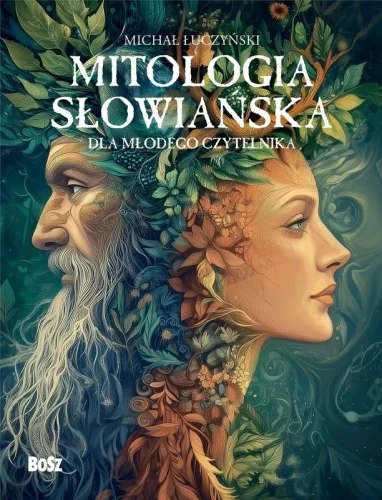 Mitologia słowiańska dla młodego czytelnika - książka dla dzieci w sklepie Świat Mądrego Dziecka