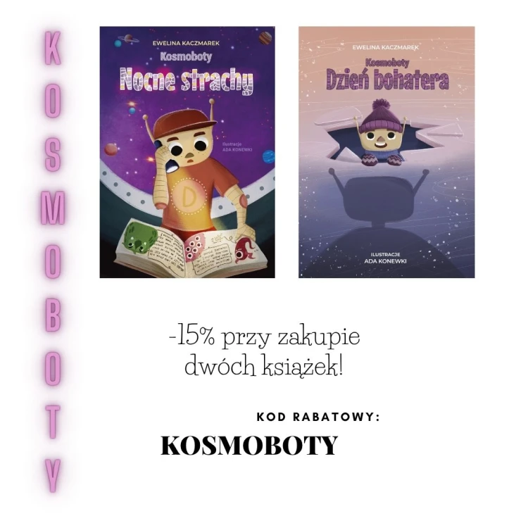 Kosmoboty. Nocne strachy - książka dla dzieci 6+ trudności ze snem